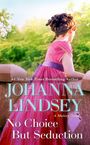 Johanna Lindsey: No Choice But Seduction, Buch