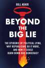 Bill Adair: Beyond the Big Lie, Buch