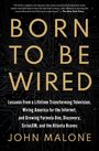 "Born to be Wired" von John Malone. Schwarzer Hintergrund, goldene Schrift, subtile Leiterplattengrafik.