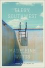 Madeleine Watts: Elegy, Southwest, Buch