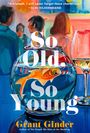 "So Old, So Young" und "Grant Ginder" in weißer Schrift über einem Goldfisch in einem Glas, Hintergrund Party.