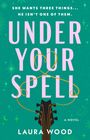Laura Wood: Under Your Spell, Buch