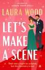 Laura Wood: Let's Make a Scene, Buch