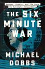 "Reagan, Russia, and the Race to Automate Armageddon", "The Six Minute War", "Michael Dobbs". Illustration mit politischen Motiven.