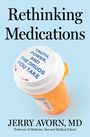 Jerry Avorn: Rethinking Medications, Buch