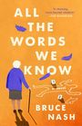 Bruce Nash: All the Words We Know, Buch