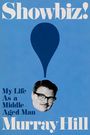 "Showbiz! My Life As a Middle-Aged Man Murray Hill« steht auf blauem Hintergrund über einem schwarz-weißen Gesicht und einem Tropfen.