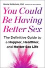 Nicole Mcnichols: You Could Be Having Better Sex, Buch
