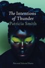 Patricia Smith: The Intentions of Thunder, Buch