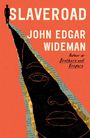 John Edgar Wideman: Slaveroad, Buch