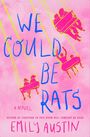 Emily Austin: We Could Be Rats, Buch