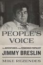 "The People's Voice" oben, "Jimmy Breslin" groß, "Mike Rezendes" unten. Schwarz-weißes Foto eines Mannes mit Zigarre.