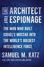 Samuel M Katz: The Architect of Espionage, Buch