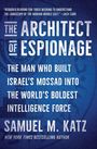 „THE ARCHITECT OF ESPIONAGE“ von Samuel M. Katz, über den Mossad, blaues Hintergrunddesign.