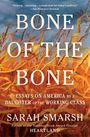 Sarah Smarsh: Bone of the Bone, Buch