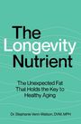 Text: "The Longevity Nutrient. The Unexpected Fat That Holds the Key to Healthy Aging. Dr. Stephanie Venn-Watson, DVM, MPH." Mintgrüner Hintergrund mit weißen Linien.