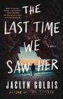 "The Last Time We Saw Her", "A Novel", "Jaclyn Goldis", "Author of The Chateau"; Silhouette am Strand, Höhlenöffnung.