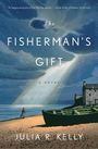 Julia R Kelly: The Fisherman's Gift, Buch