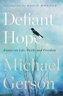 Michael Gerson: Defiant Hope, Buch