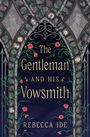 Rebecca Ide: The Gentleman and His Vowsmith, Buch