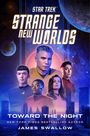 James Swallow: Star Trek: Strange New Worlds: Toward the Night, Buch