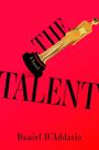 Daniel D'Addario: The Talent, Buch