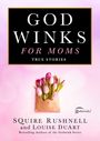 "God Winks for Moms: True Stories" von Squire Rushnell und Louise Duart. Tulpen in einem Umschlag auf rosa Hintergrund.