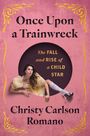 Christy Carlson Romano: Once Upon a Trainwreck, Buch