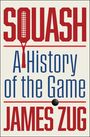 James Zug: Squash, Buch