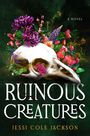 Jessi Cole Jackson: Ruinous Creatures, Buch