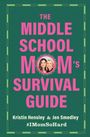Titel: "The Middle School Mom's Survival Guide" von Kristin Hensley & Jen Smedley. Schrift auf grünem Hintergrund.