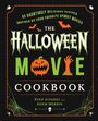 "65 Hauntingly Delicious Recipes Inspired by Your Favorite Spooky Movies. The Halloween Movie Cookbook. Ryan Alvarez und Adam Merrin." Ein verspieltes Design mit Kürbis, Fledermäusen und Spinnenweben.