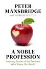 Titel: "A Noble Profession". Autoren: Peter Mansbridge, Mark Bulgutch. Roter Apfel mit Herzform.