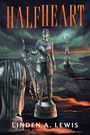Linden A. Lewis: Halfheart, Buch