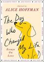 Alice Hoffman: The Dog Who Changed My Life, Buch