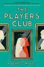 „Twisty and thought-provoking...“, „THE PLAYERS CLUB“, „A NOVEL“, „RACHEL MILLS“. Silhouetten in Bilderrahmen.