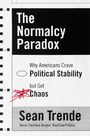 "The Normalcy Paradox: Why Americans Crave Political Stability but Get Chaos" Text mit Kritzelei bei "Chaos."