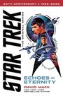 "60TH ANNIVERSARY 1966–2026, STAR TREK, ECHOES IN ETERNITY, DAVID MACK." Illustrationen von Raumschiffen und einem Mann.