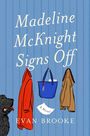 Evan Brooke: Madeline McKnight Signs Off, Buch