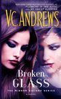 Texte: V.C. Andrews, Broken Glass, The Mirror Sisters Series, A Novel. Zwei Frauen, eine im Spiegel, mit ernstem Ausdruck.