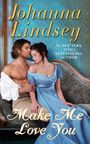 Texte: "Johanna Lindsey", "#1 NEW YORK TIMES BESTSELLING AUTHOR", "Make Me Love You". Eine Frau in blauem Kleid lehnt an einem Mann.