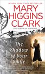 #1 New York Times Bestseller, Mary Higgins Clark, The Queen of Suspense, The Shadow of Your Smile. Frau in Tunnel.
