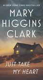 Mary Higgins Clark: Just Take My Heart, Buch