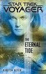 STAR TREK VOYAGER. THE ETERNAL TIDE. KIRSTEN BEYER. Ein intensives Gesicht und ein Raumschiff im Hintergrund.
