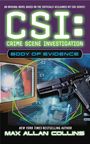 Texte: "CSI: CRIME SCENE INVESTIGATION", "BODY OF EVIDENCE", "MAX ALLAN COLLINS". Gewehr und Schädel auf Monitor abgebildet.