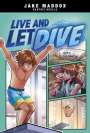 Jake Maddox: Live and Let Dive, Buch