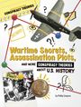 Phillip W Simpson: Wartime Secrets, Assassination Plots, and More Conspiracy Theories about U.S. History, Buch