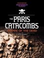 Scott Sonneborn: Paris Catacombs, Empire of the Dead, Buch