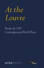 Louvre Museum: At the Louvre: Poems by 100 Contemporary World Poets, Buch