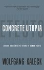 Wolfgang Kaleck: Concrete Utopia, Buch